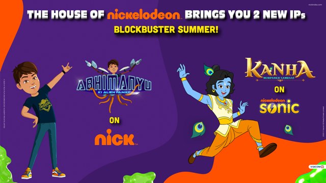 Nickelodeon further strengthens its leadership with the launch of two new homegrown IPs ‘Abhimanyu Ki Alien Family’ and ‘Kanha – Morpankh Samrat’
