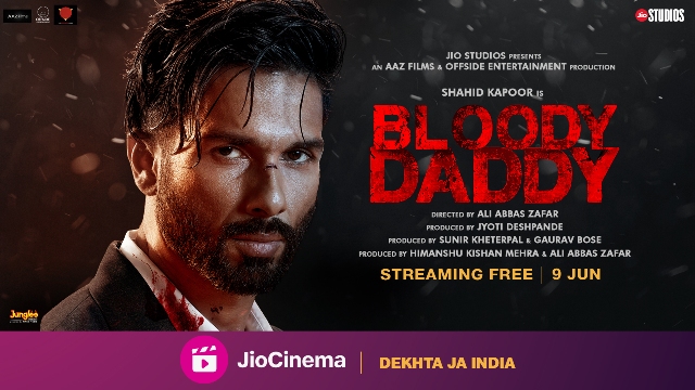 JioCinema’s first Direct to OTT Film, Bloody Daddy, starring superstar Shahid Kapoor to stream free on 9th June