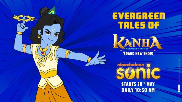 Nickelodeon’s 13th homegrown IP - ‘Kanha – Morpankh Samraat’ to go live on Sonic