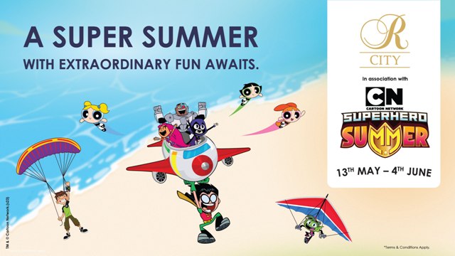 R CITY in association with Cartoon Network brings to you the Superhero Summer
