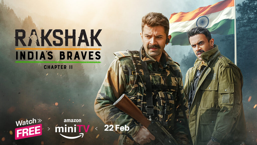 A tale of valor, sacrifice and patriotism! Here are 5 reasons why Amazon miniTV’s Rakshak- India’s Braves: Chapter 2 should be on your watchlist!