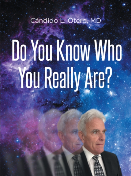 Cándido L. Otero, MD’s New Book Do You Know Who You Really Are