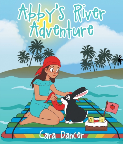 Cara Dancer’s Newly Released Abby’s River Adventure