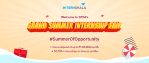 Internshala launches Grand Summer Internship Fair (GSIF) - 2024