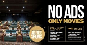 PVR Inox Elevates Cinema Experience With No Commercial Break