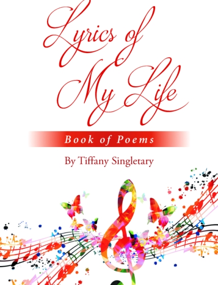 Tiffany Singletary’s Newly Released Lyrics of My Life